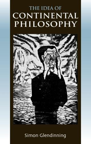 The Idea of Continental Philosophy