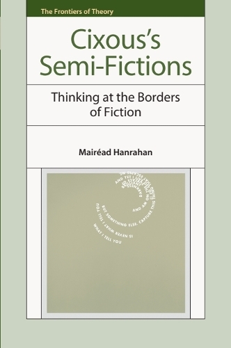 Cixous’s Semi-Fictions