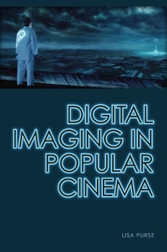 Digital Imaging in Popular Cinema