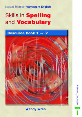 Nelson Thornes Framework English Skills in Spelling and Vocabulary - Resource Book