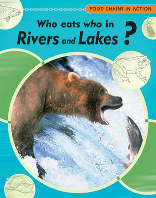 Who Eats Who in Rivers and Lakes?