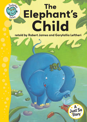 Just So Stories - The Elephant's Child