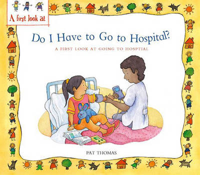 Do I Have to Go to Hospital?