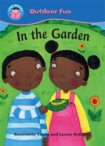 Start Reading: Outdoor Fun: In the Garden
