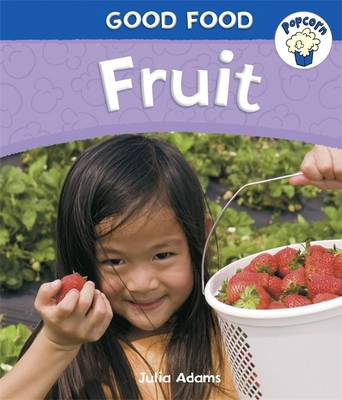 Popcorn: Good Food: Fruit