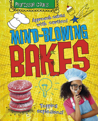 Mind-blowing Bakes