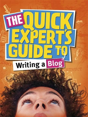 Quick Expert's Guide: Writing a Blog