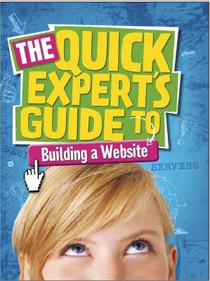 Quick Expert's Guide: Building a Website