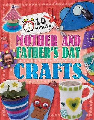 10 Minute Crafts: Mother's and Father's Day