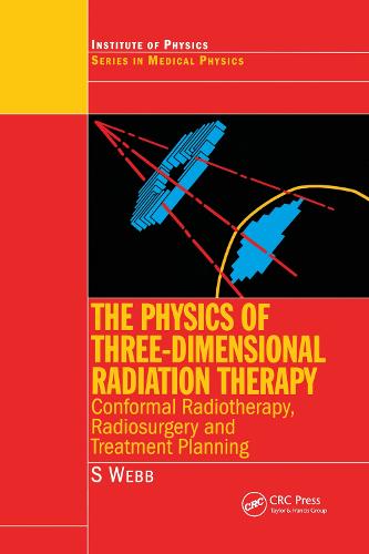 The Physics of Three Dimensional Radiation Therapy