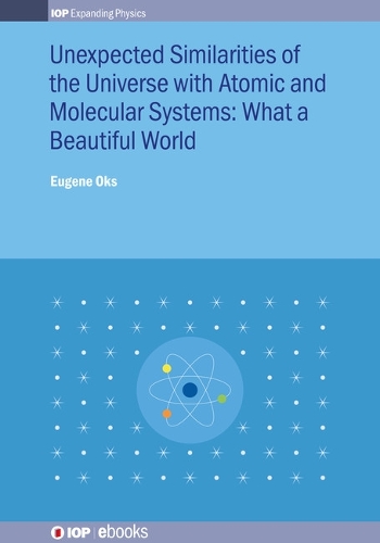 Unexpected Similarities of the Universe with Atomic and Molecular Systems: What a Beautiful World