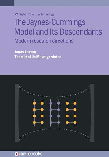 The Jaynes–Cummings Model and Its Descendants