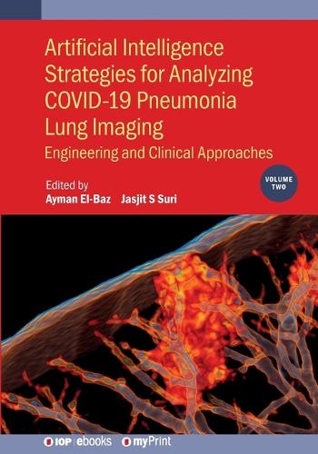Artificial Intelligence Strategies for Analyzing COVID-19 Pneumonia Lung Imaging, Volume 2