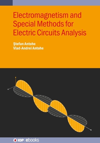 Electromagnetism and Special Methods for Electric Circuits Analysis