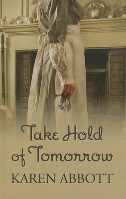 Take Hold Of Tomorrow