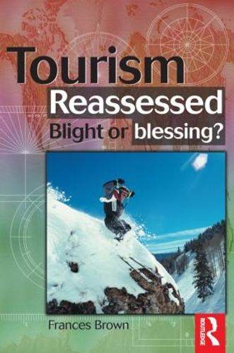 Tourism Reassessed: Blight or Blessing