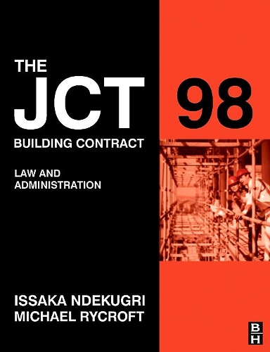 JCT 98 Building Contract: Law and Administration, 2e
