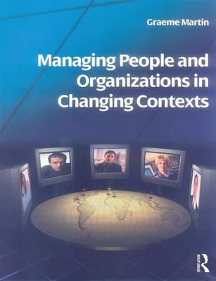 Managing People and Organizations in Changing Contexts