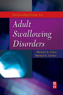 Introduction to Adult Swallowing Disorders