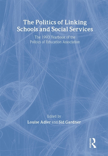 The Politics Of Linking Schools And Social Services
