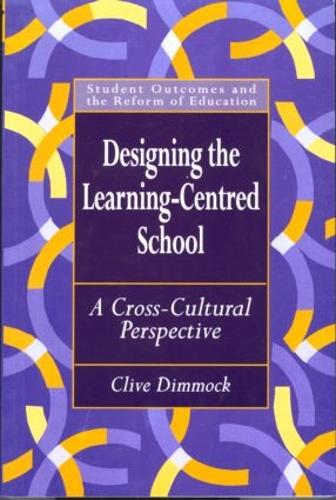 Designing the Learning-centred School