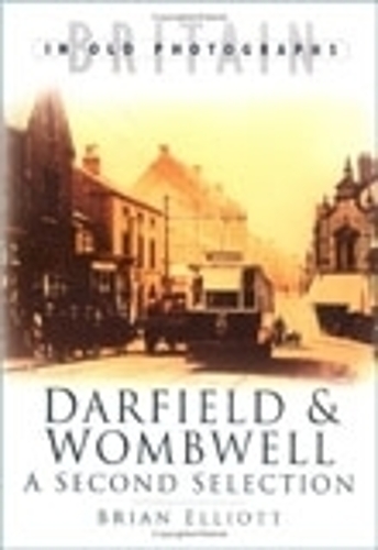 Darfield and Wombwell: A Second Selection