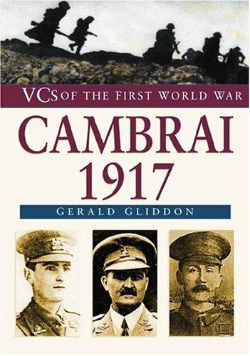 VCs of the First World War: Cambrai 1917