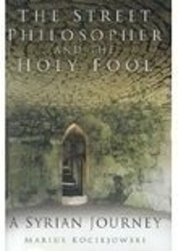 The Street Philosopher and the Holy Fool