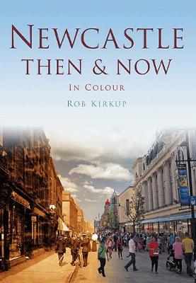 Newcastle Then & Now