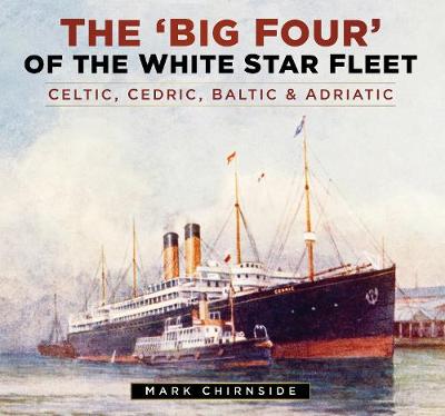 The 'Big Four' of the White Star Fleet