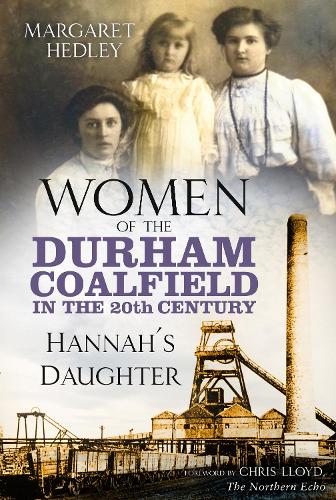 Women of the Durham Coalfield in the 20th Century
