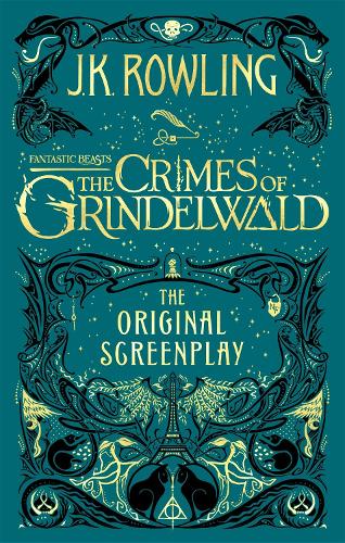 Fantastic Beasts: The Crimes of Grindelwald – The Original Screenplay by J.K. Rowling