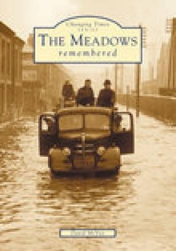 The Meadows Remembered