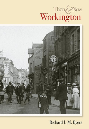 Workington Then & Now