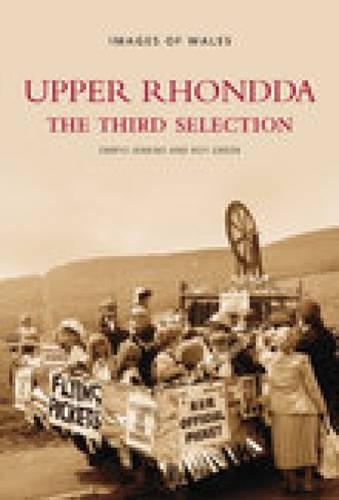 Upper Rhondda - The Third Selection: Images of Wales