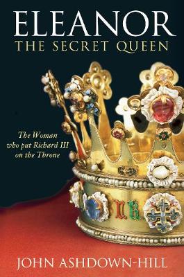 Eleanor: The Secret Queen