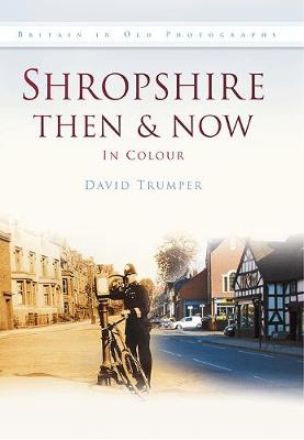 Shropshire Then & Now