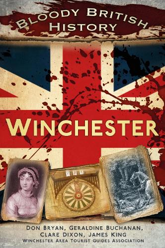 Bloody British History: Winchester