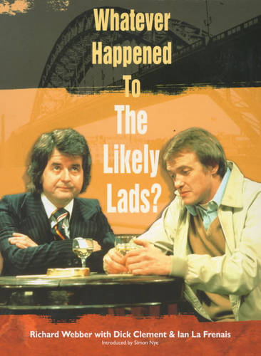 Whatever Happened to the Likely Lads?