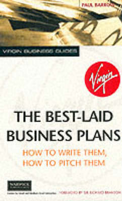 The Best Laid Business Plans: How to Write Them, How to Pitch Them