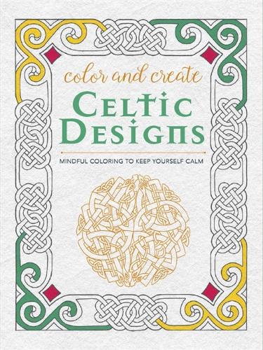 Colour and Create: Celtic Designs