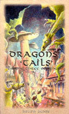 Dragon's Tails or the Three Comings