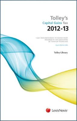 Tolley's Capital Gains Tax 2012-13 Main Annual