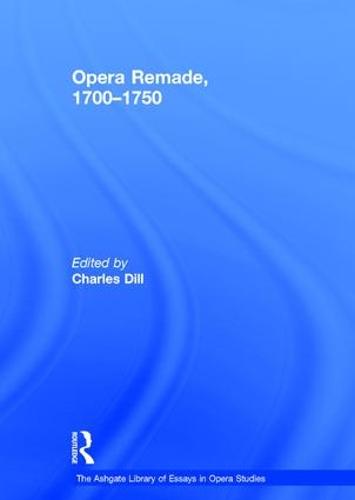 Opera Remade, 1700–1750