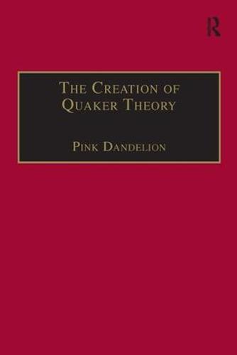 The Creation of Quaker Theory