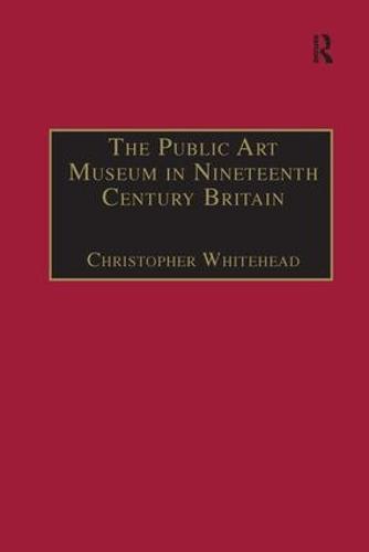 The Public Art Museum in Nineteenth Century Britain