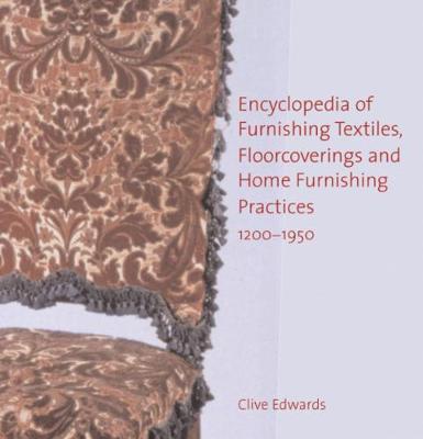 Encyclopedia of Furnishing Textiles, Floorcoverings and Home Furnishing Practices, 1200-1950
