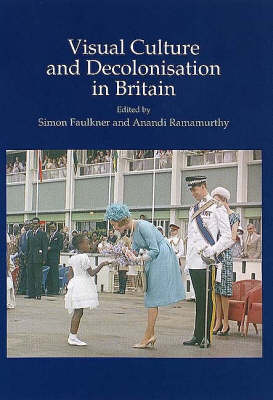 Visual Culture and Decolonisation in Britain