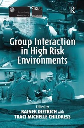 Group Interaction in High Risk Environments