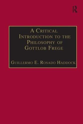 A Critical Introduction to the Philosophy of Gottlob Frege